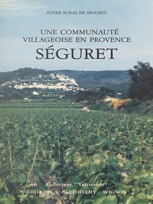 cover image of Séguret, une communauté villageoise en Provence